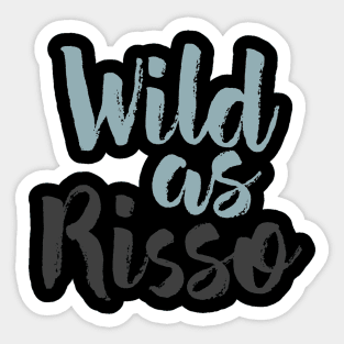 Wild As Risso Sticker